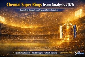 Chennai Super Kings Team Analysis 2026